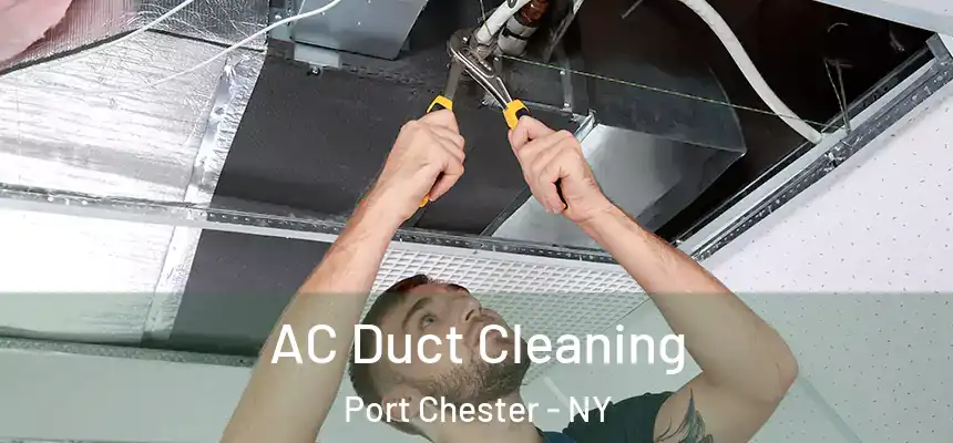  AC Duct Cleaning Port Chester - NY