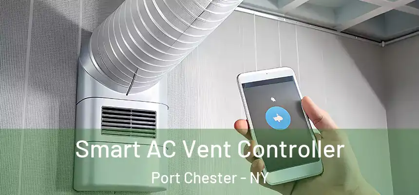  Smart AC Vent Controller Port Chester - NY